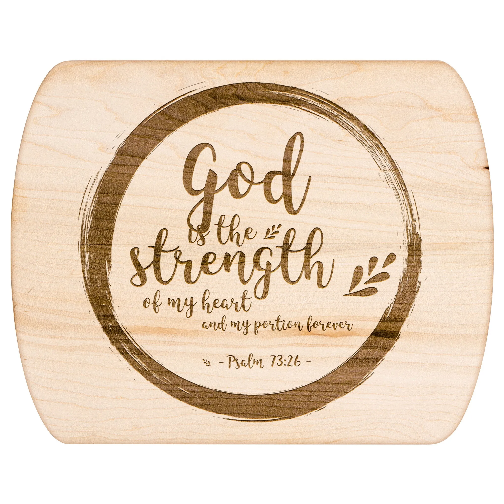 Products Bible Verse Hardwood Oval Cutting Board - God Is The Strength Of My Heart ~Psalm 73:26~ Design 9