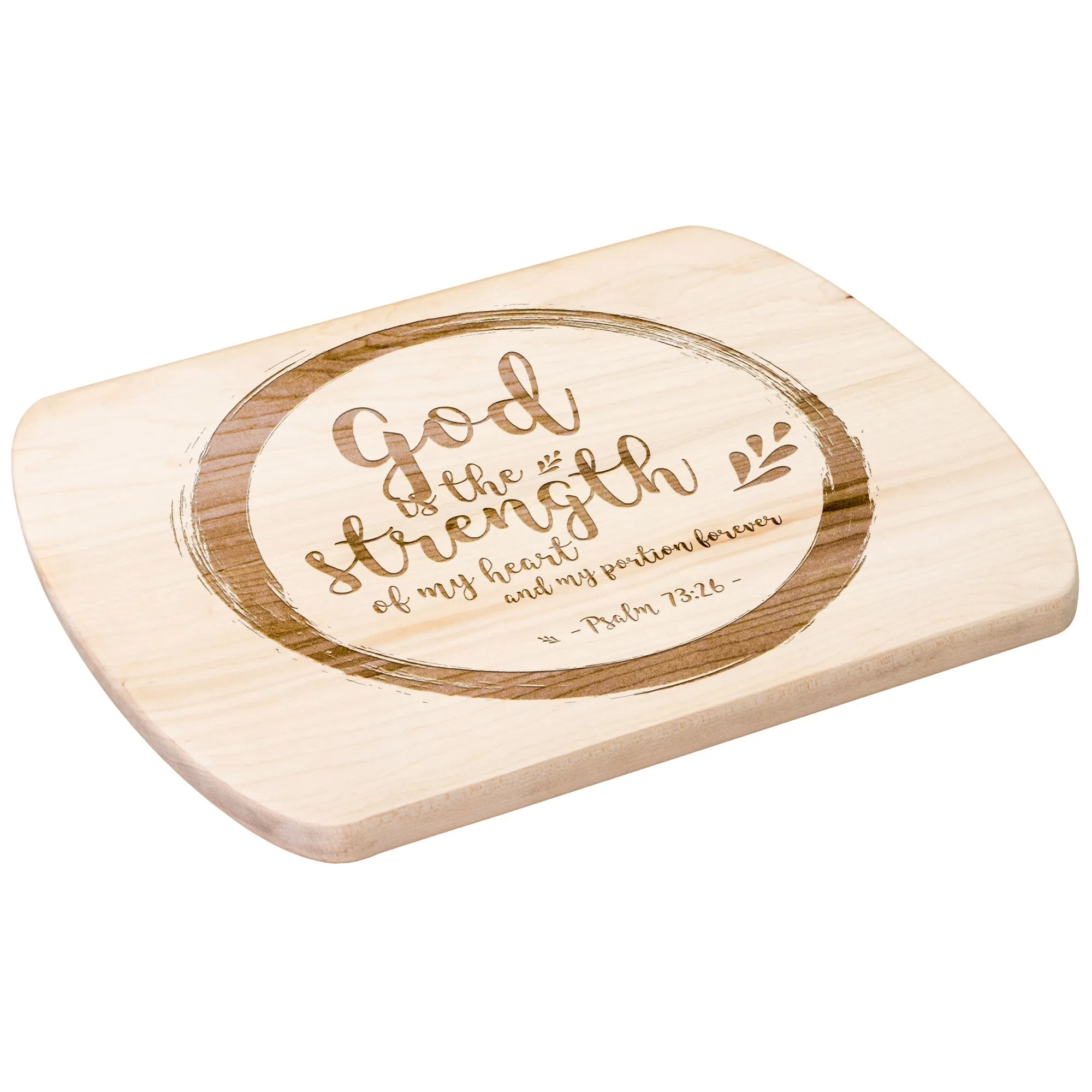 Products Bible Verse Hardwood Oval Cutting Board - God Is The Strength Of My Heart ~Psalm 73:26~ Design 9