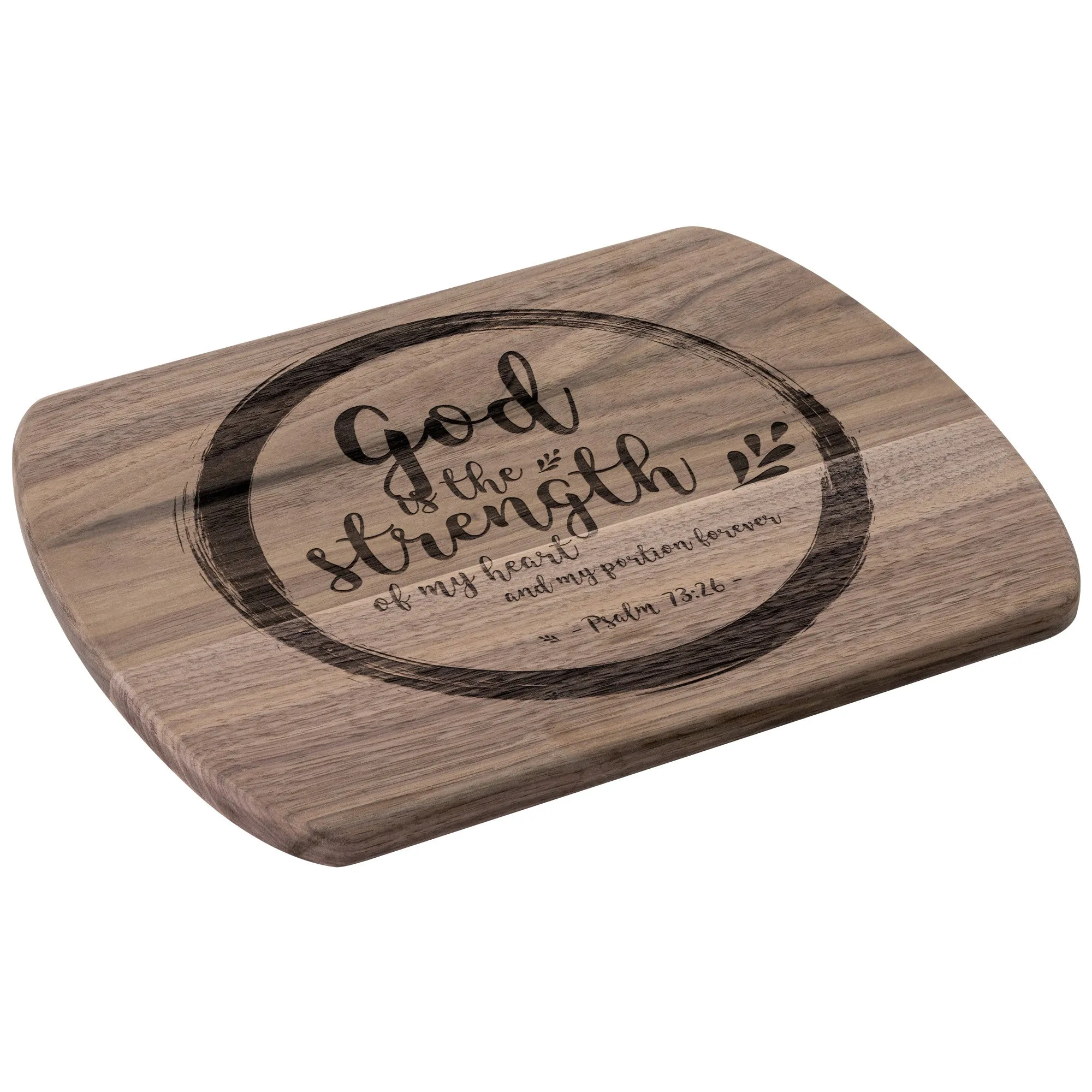 Products Bible Verse Hardwood Oval Cutting Board - God Is The Strength Of My Heart ~Psalm 73:26~ Design 9