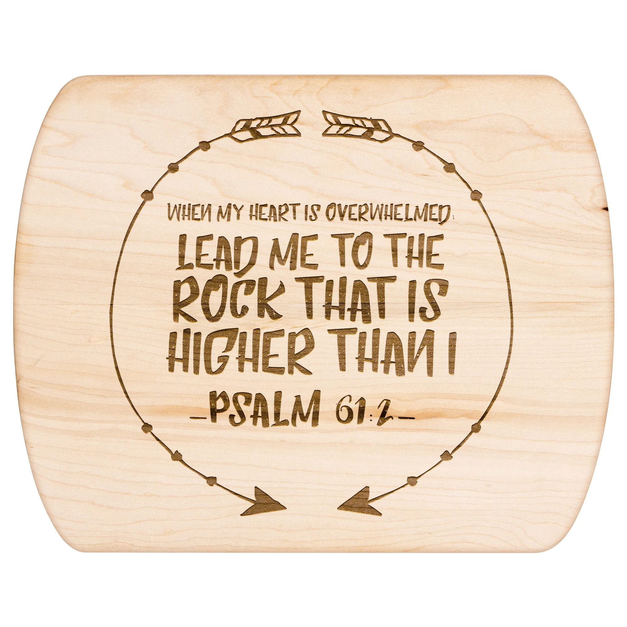 Products Bible Verse Hardwood Oval Cutting Board - Lead Me To The Rock ~Psalm 61:2~ Design 8