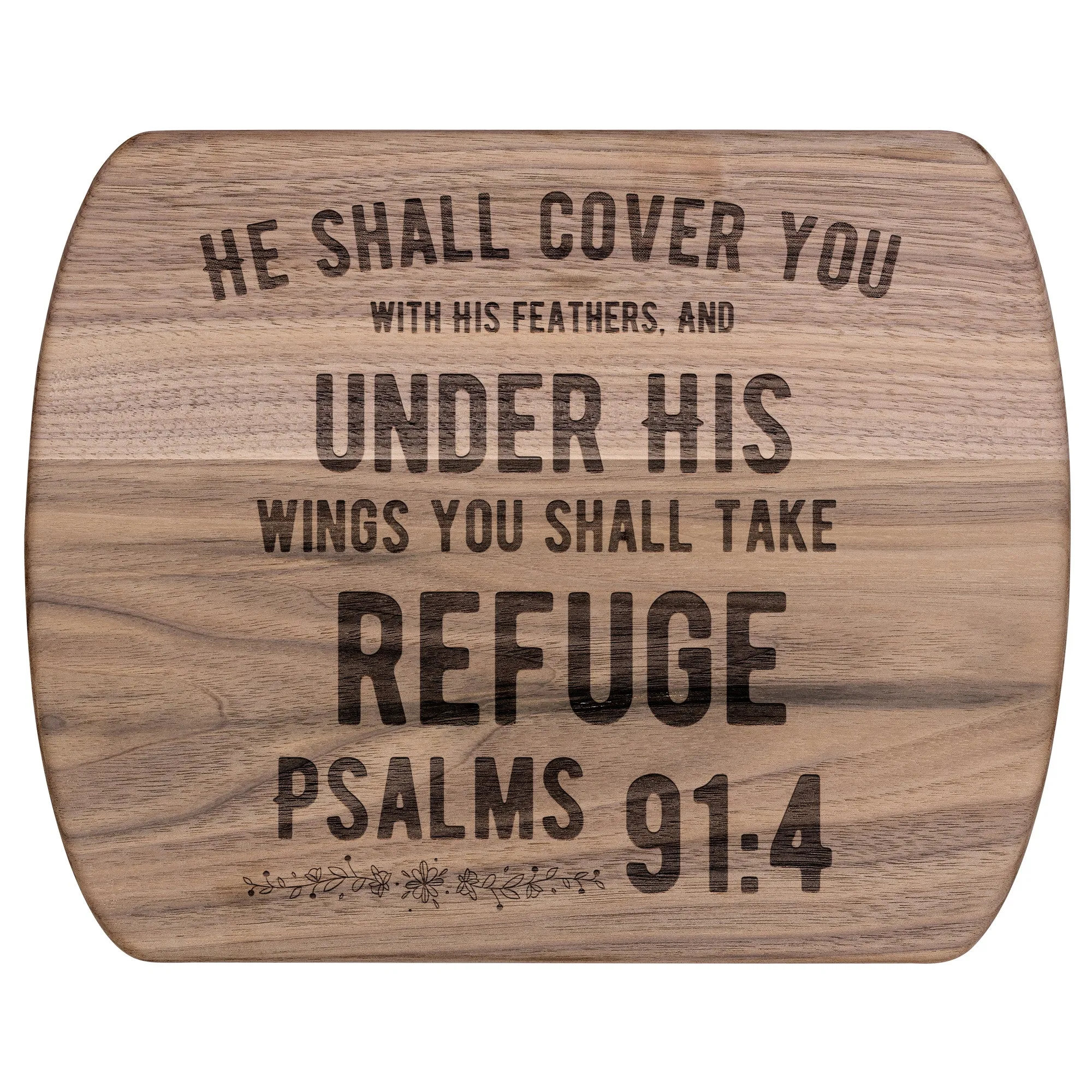 Products Bible Verse Hardwood Oval Cutting Board - Under His Wings You Shall Take Refuge ~Psalm 91:4~ Design 2