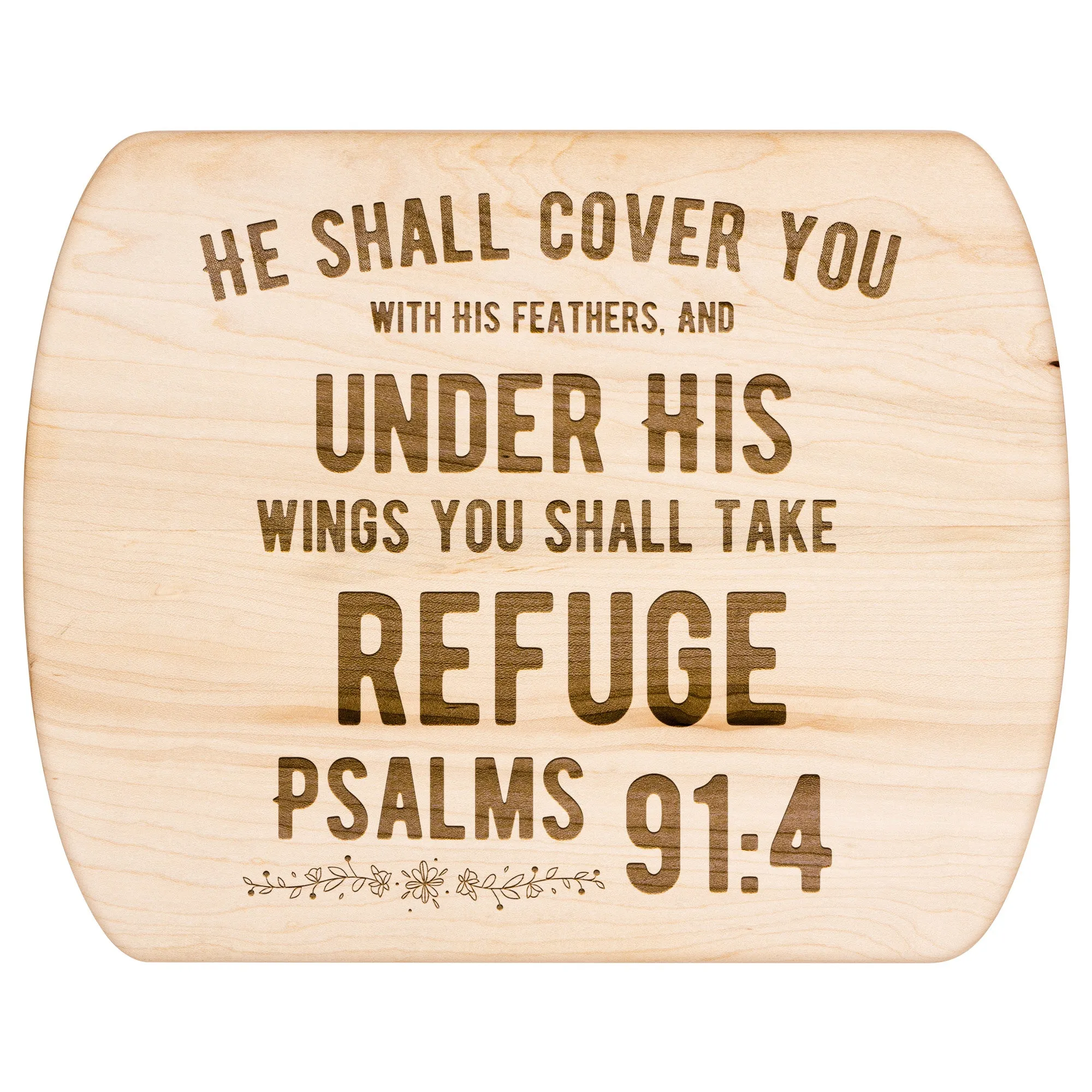 Products Bible Verse Hardwood Oval Cutting Board - Under His Wings You Shall Take Refuge ~Psalm 91:4~ Design 2