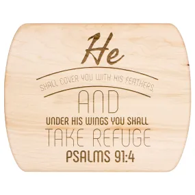 Products Bible Verse Hardwood Oval Cutting Board - Under His Wings You Shall Take Refuge ~Psalm 91:4~ Design 7