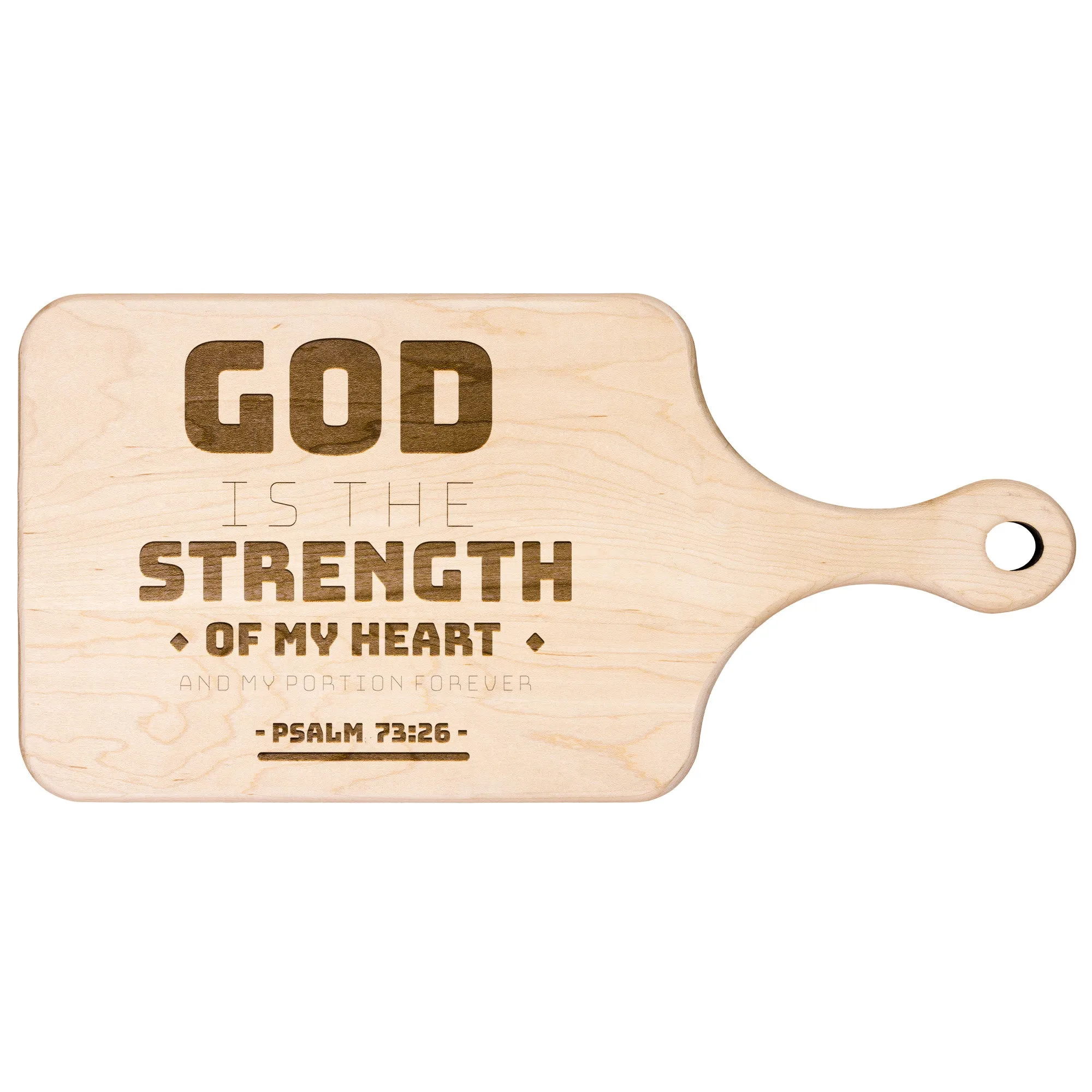 Products Bible Verse Hardwood Paddle Cutting Board - God Is The Strength Of My Heart ~Psalm 73:26~ Design 11