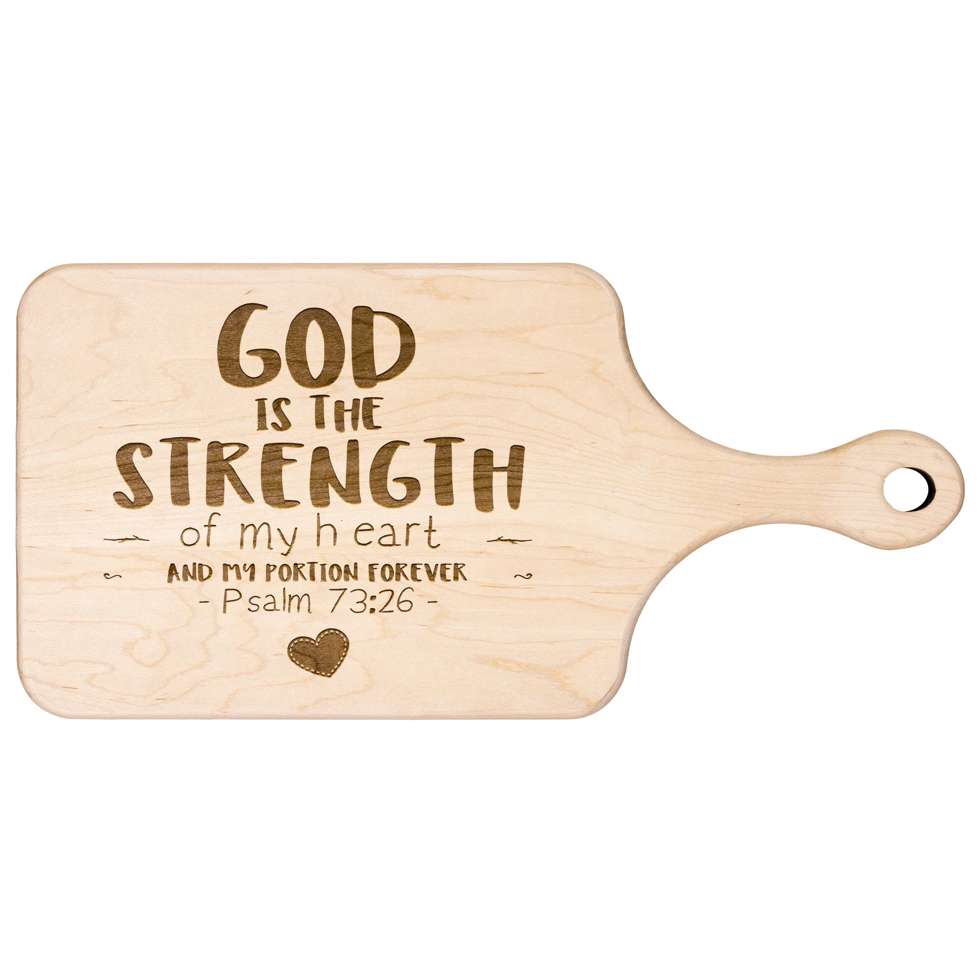 Products Bible Verse Hardwood Paddle Cutting Board - God Is The Strength Of My Heart ~Psalm 73:26~ Design 12