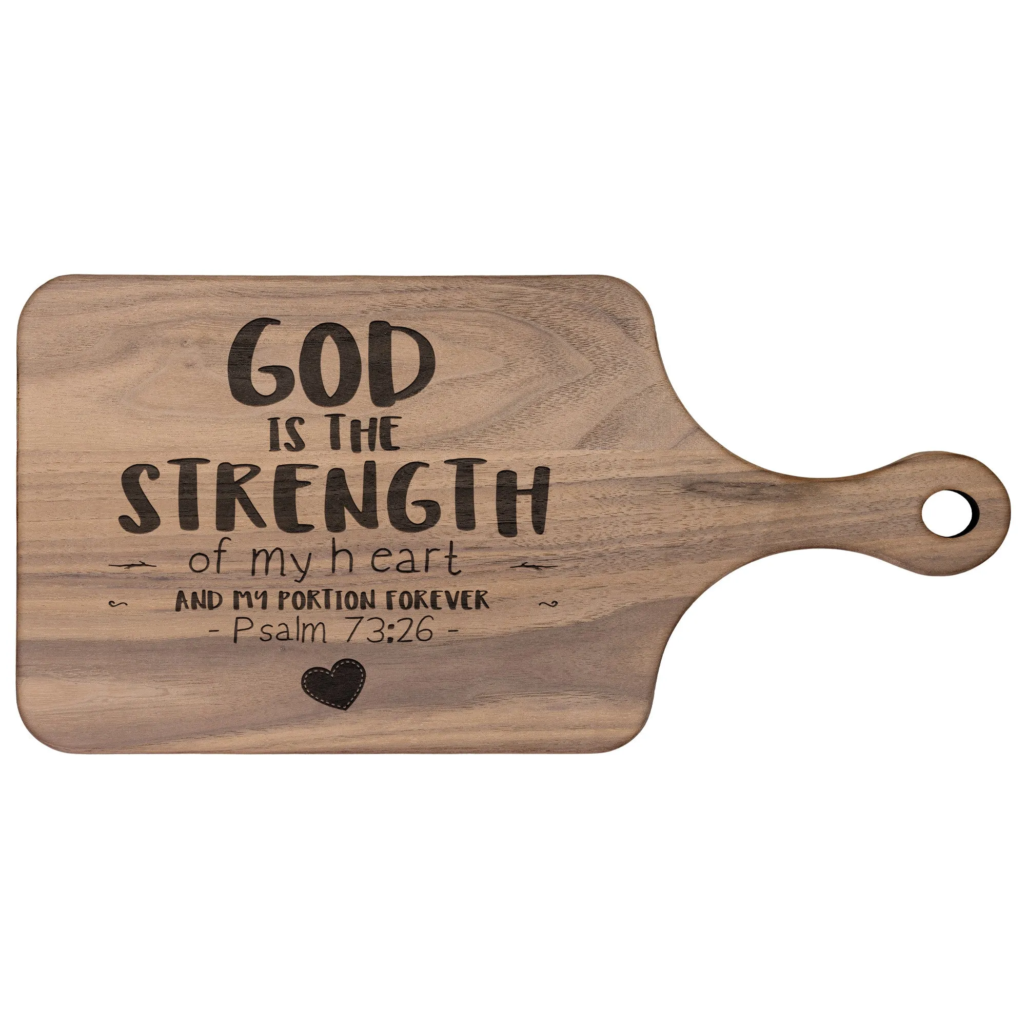 Products Bible Verse Hardwood Paddle Cutting Board - God Is The Strength Of My Heart ~Psalm 73:26~ Design 12