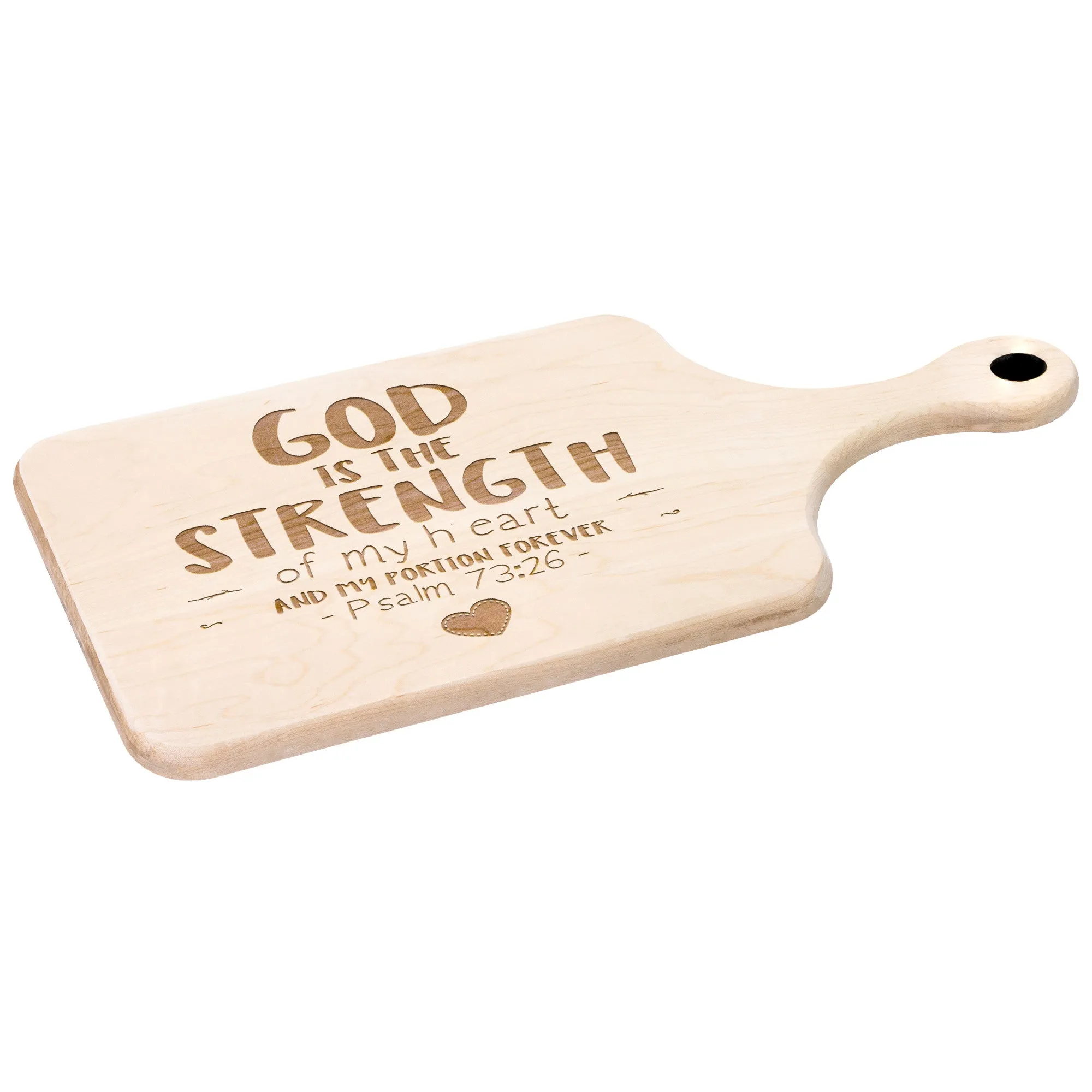 Products Bible Verse Hardwood Paddle Cutting Board - God Is The Strength Of My Heart ~Psalm 73:26~ Design 12