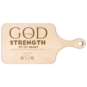 Products Bible Verse Hardwood Paddle Cutting Board - God Is The Strength Of My Heart ~Psalm 73:26~ Design 17