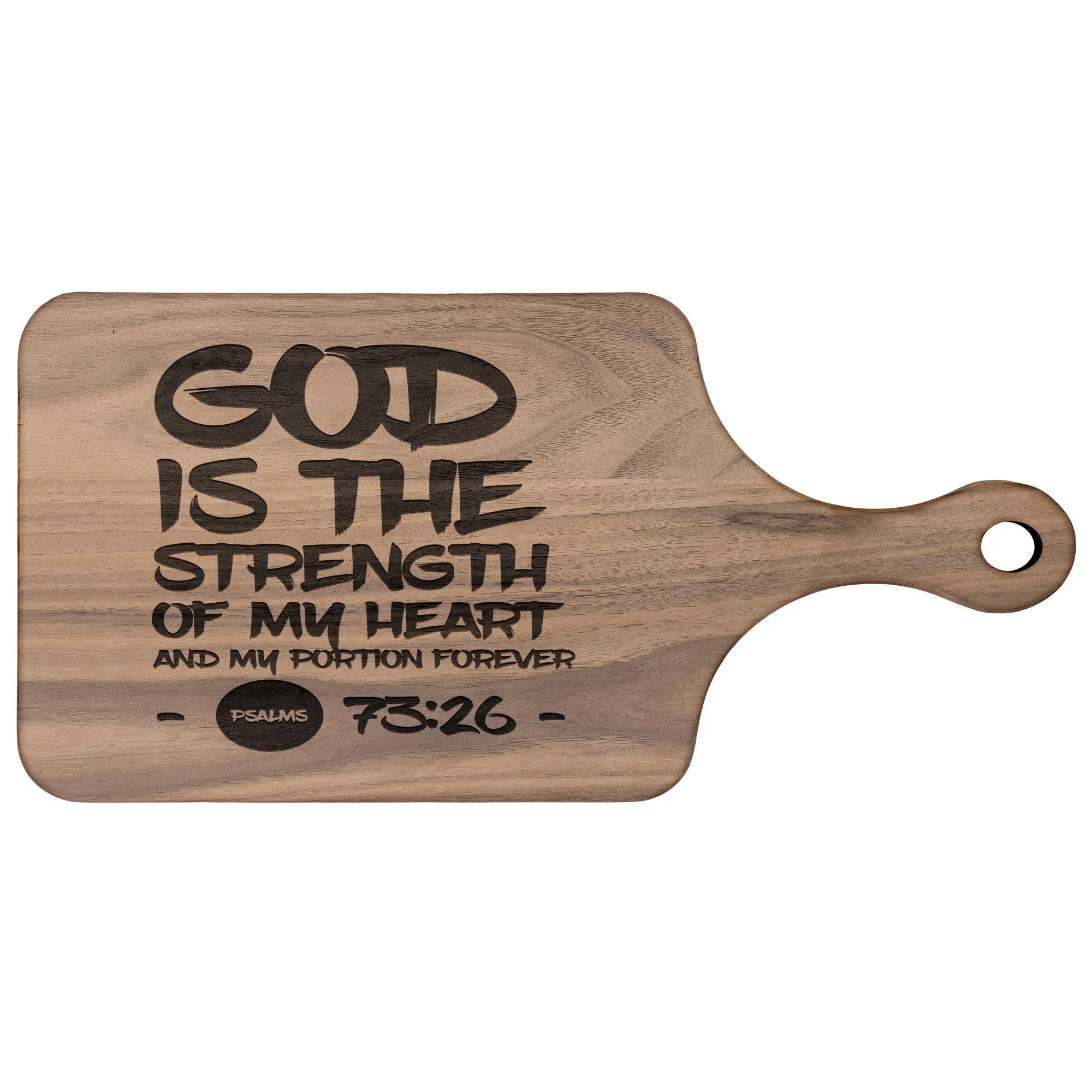 Products Bible Verse Hardwood Paddle Cutting Board - God Is The Strength Of My Heart ~Psalm 73:26~ Design 7