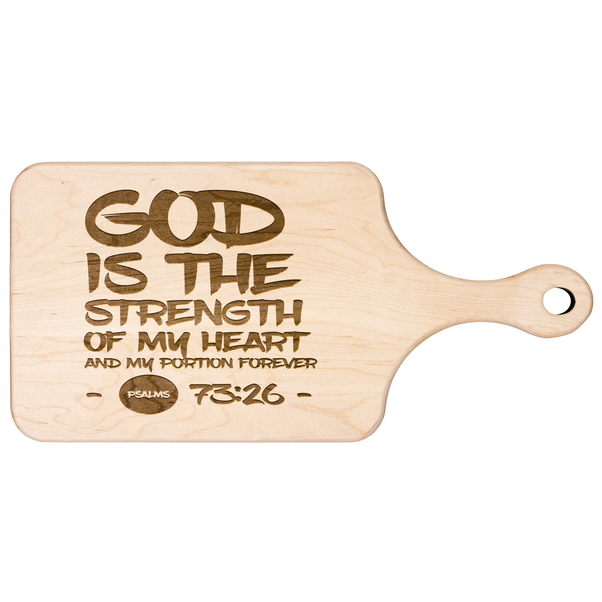 Products Bible Verse Hardwood Paddle Cutting Board - God Is The Strength Of My Heart ~Psalm 73:26~ Design 7