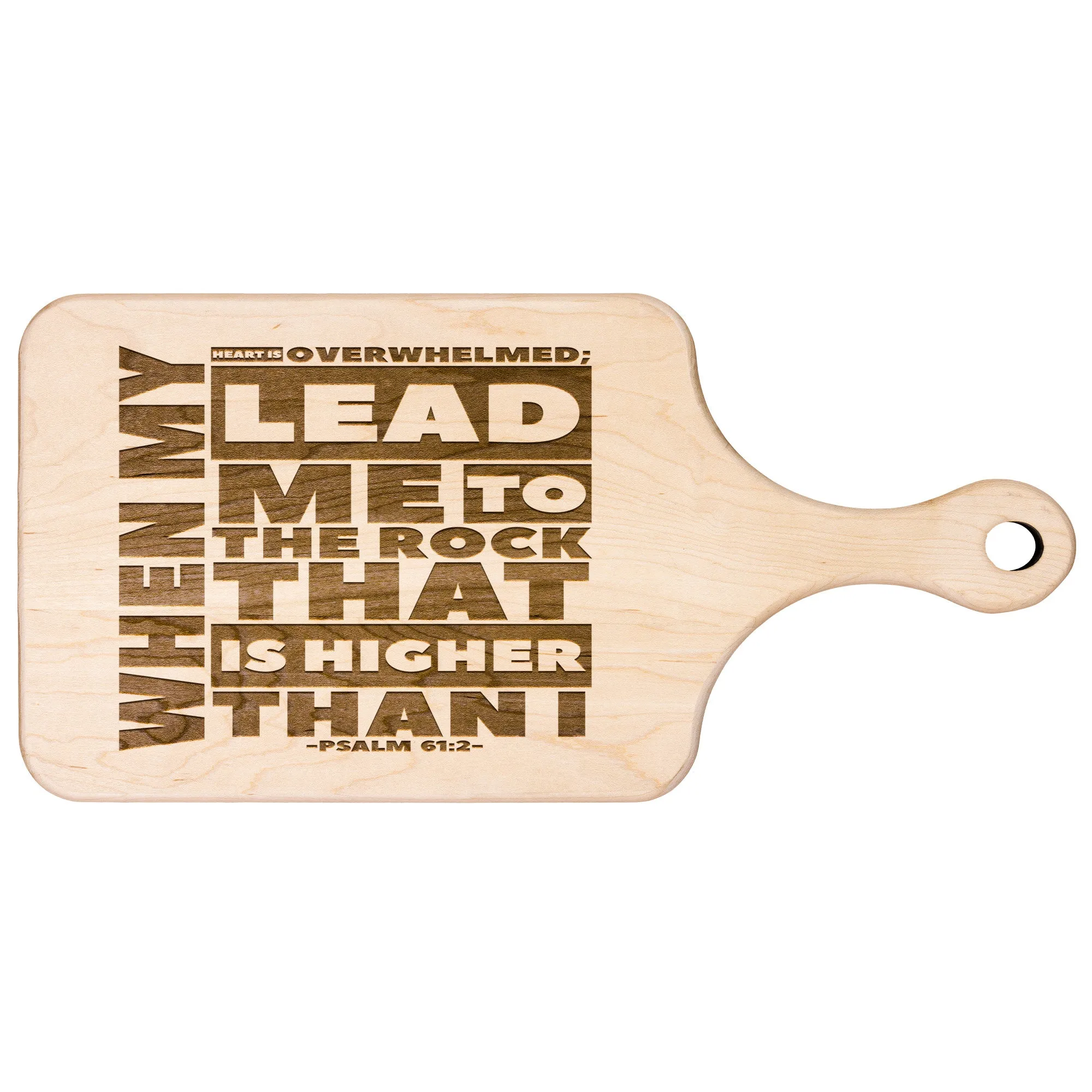 Products Bible Verse Hardwood Paddle Cutting Board - Lead Me To The Rock ~Psalm 61:2~ Design 20