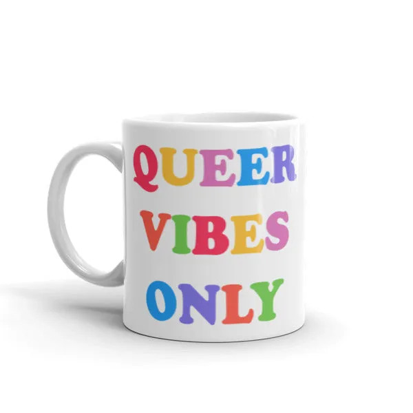 Queer Vibes Only Mug