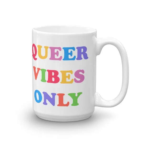 Queer Vibes Only Mug