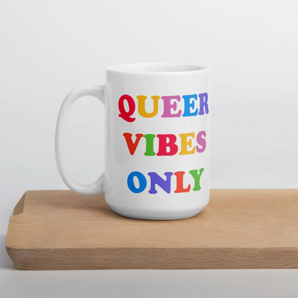 Queer Vibes Only Mug