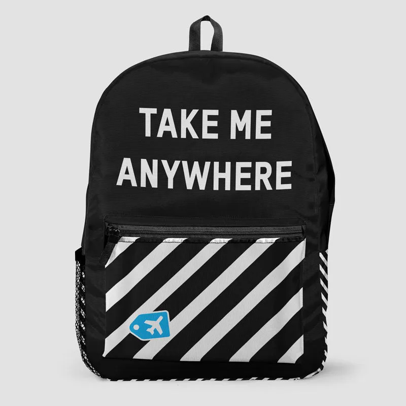 Take Me Anywhere - Backpack