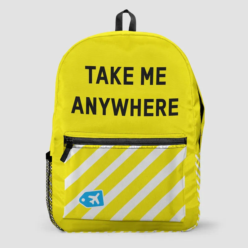 Take Me Anywhere - Backpack