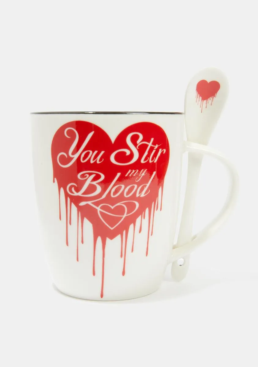 You Stir My Blood Cup And Spoon-